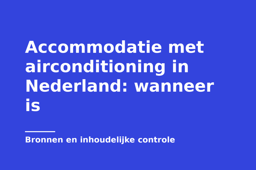 Accommodatie met airconditioning in Nederland: wanneer is