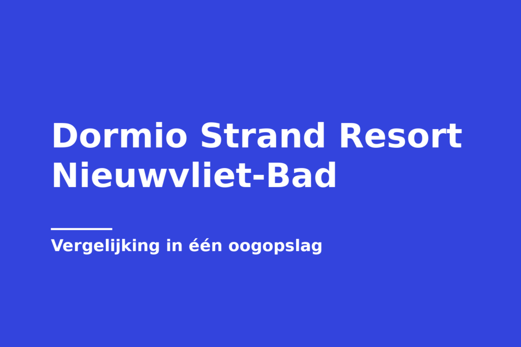 Dormio Strand Resort Nieuwvliet-Bad