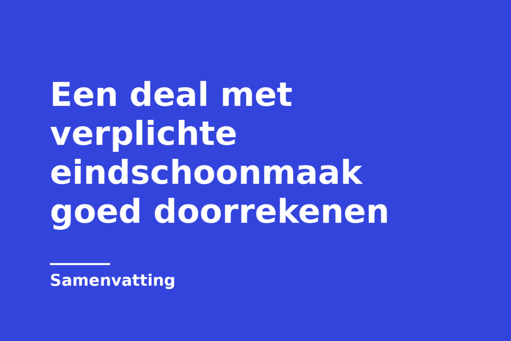 Een deal met verplichte eindschoonmaak goed doorrekenen