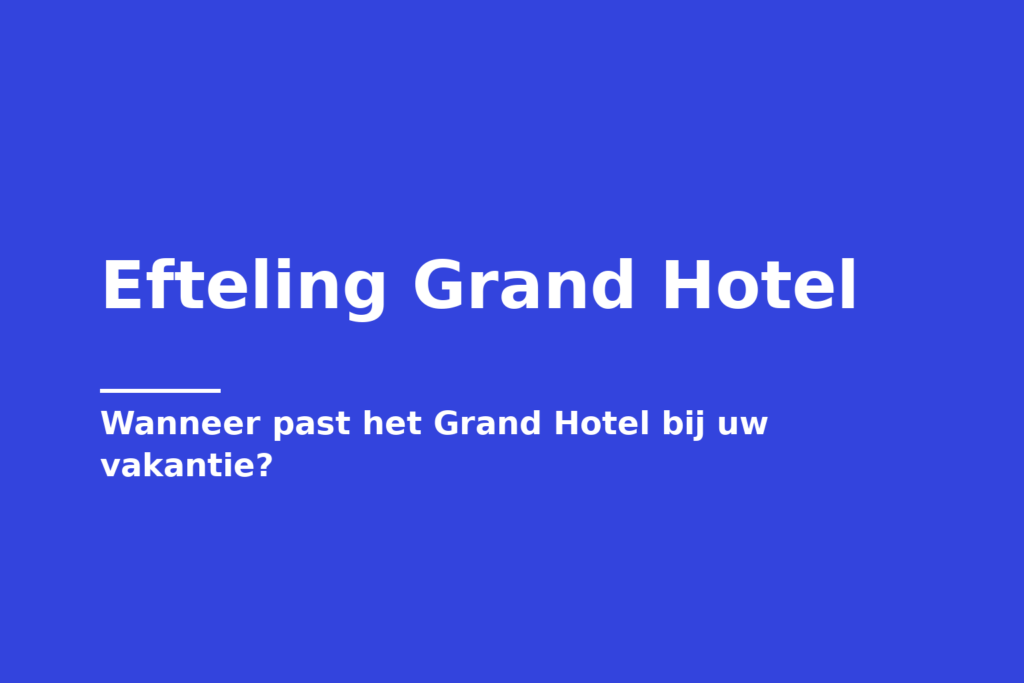 Efteling Grand Hotel