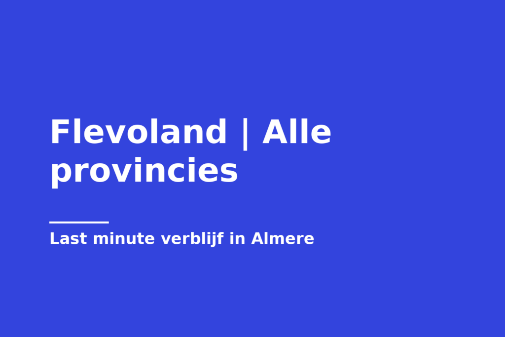 Flevoland | Alle provincies
