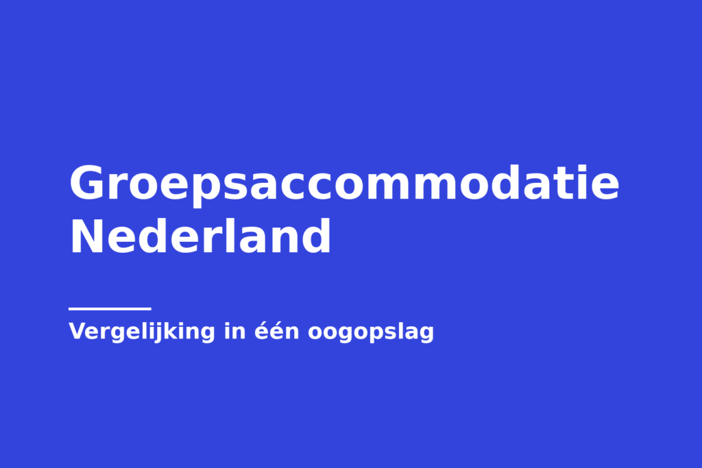 Groepsaccommodatie Nederland