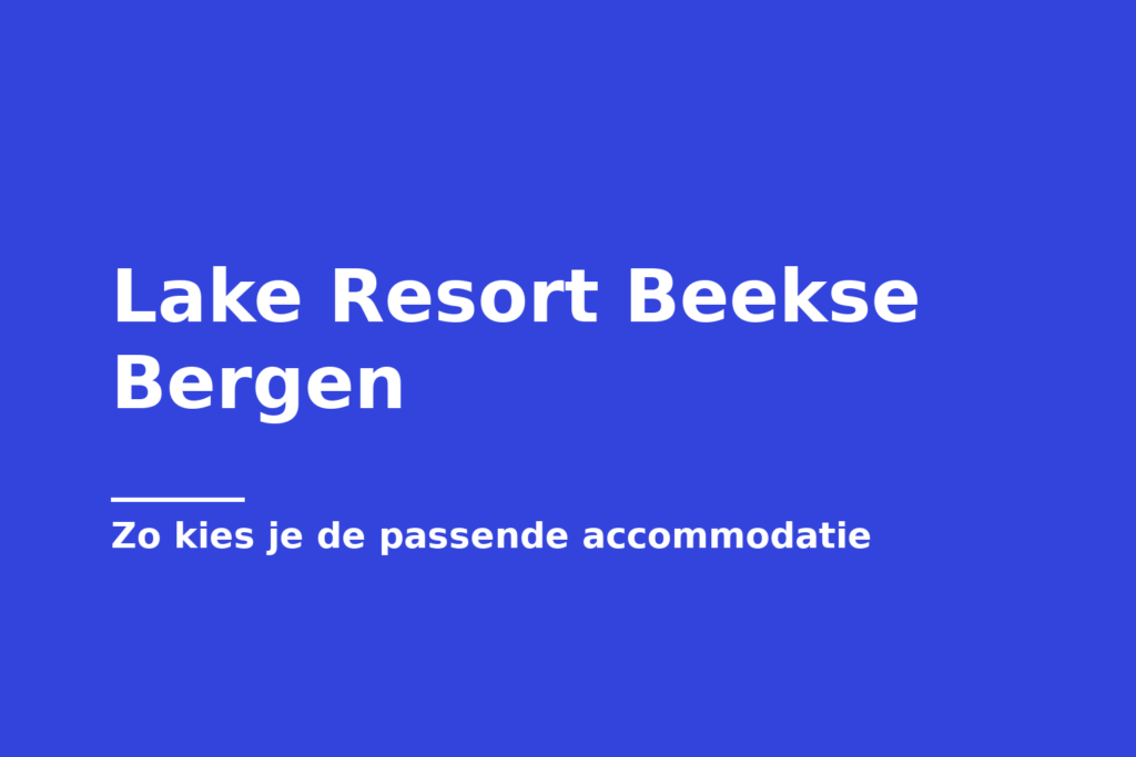 Lake Resort Beekse Bergen