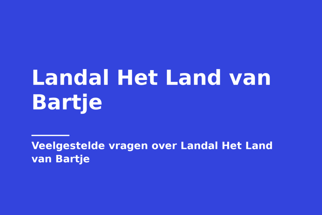 Landal Het Land van Bartje