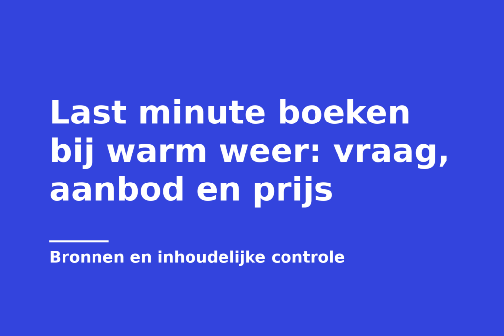 Last minute boeken bij warm weer: vraag, aanbod en prijs