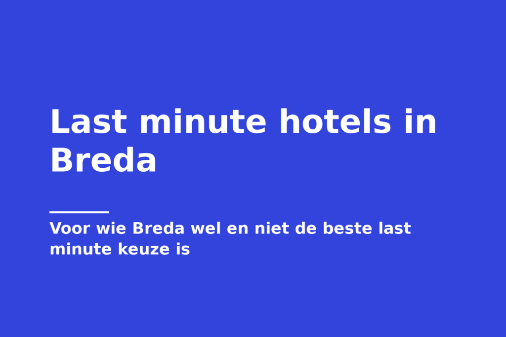 Last minute hotels in Breda