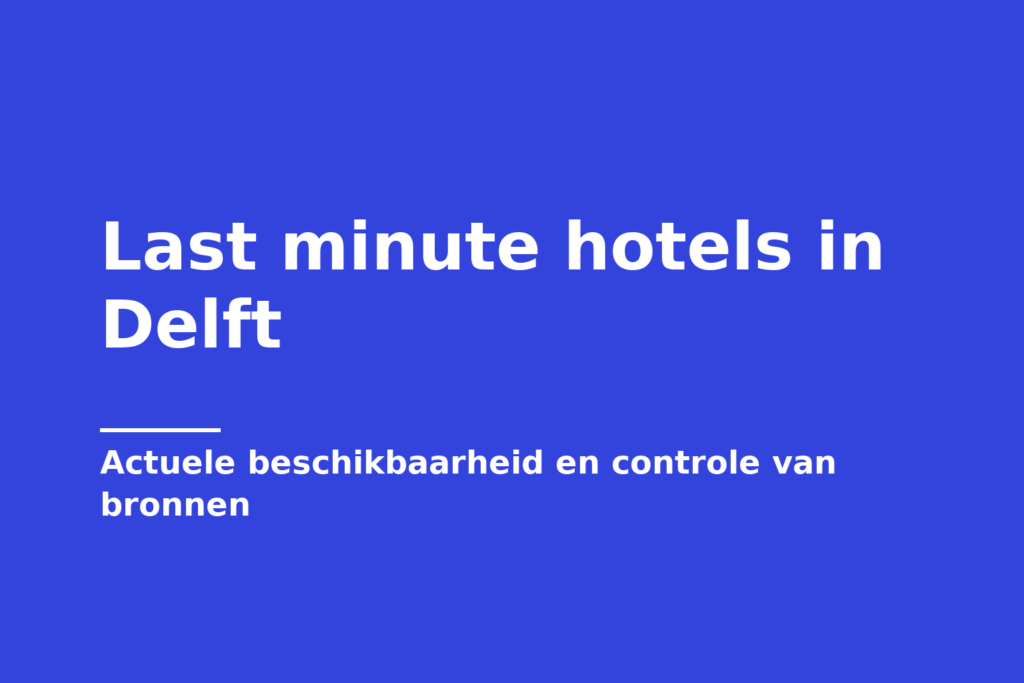 Last minute hotels in Delft