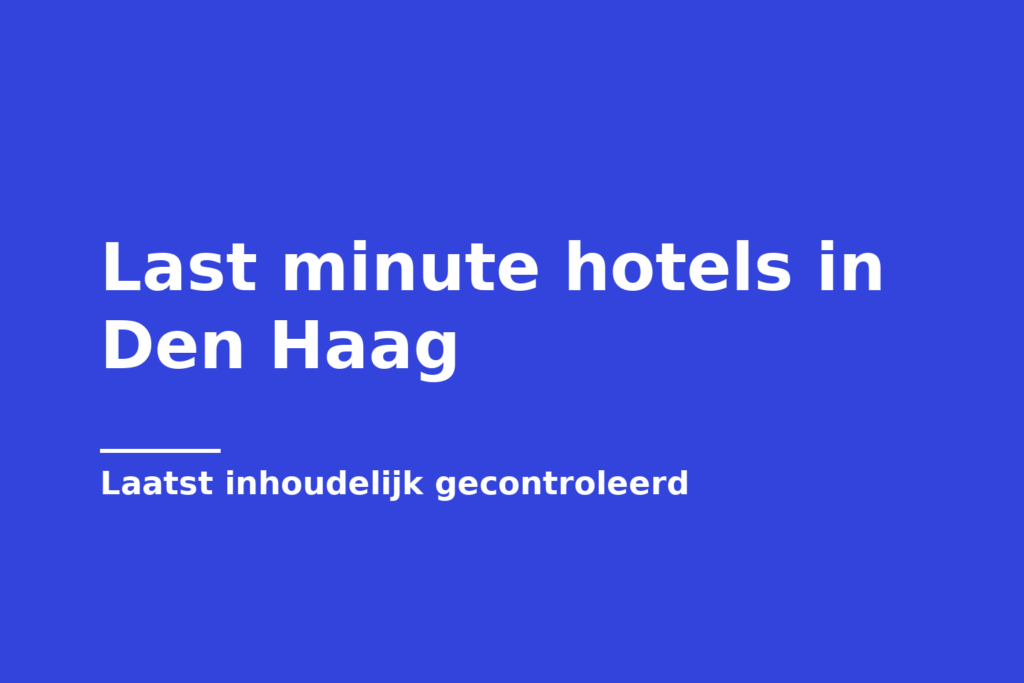 Last minute hotels in Den Haag