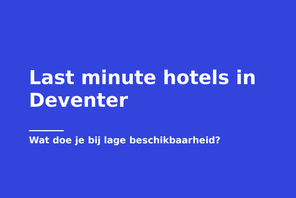 Last minute hotels in Deventer