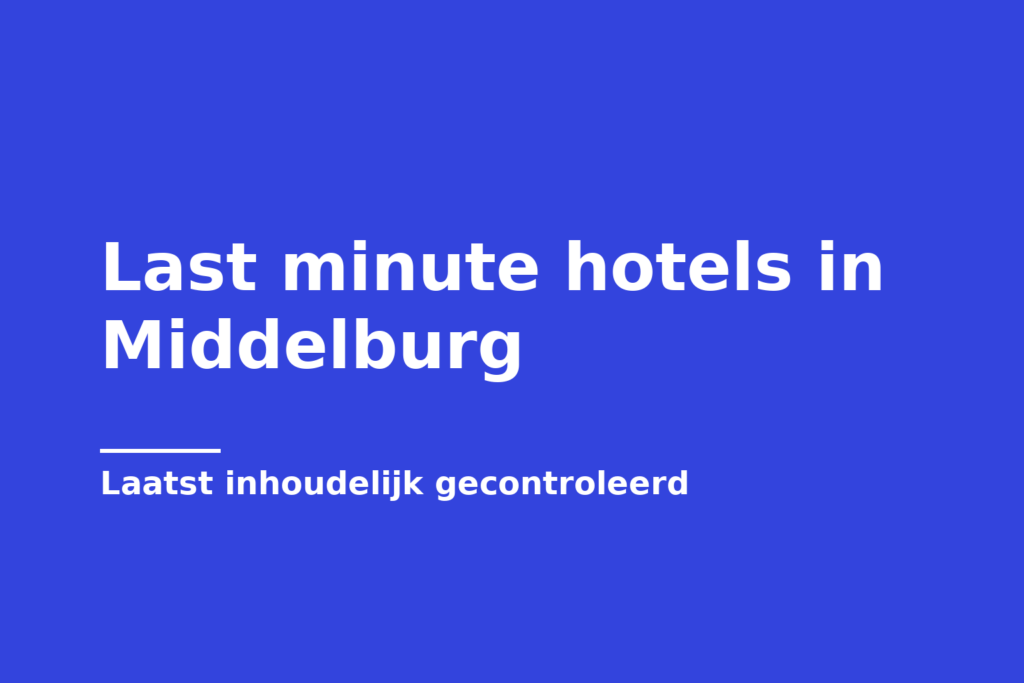 Last minute hotels in Middelburg