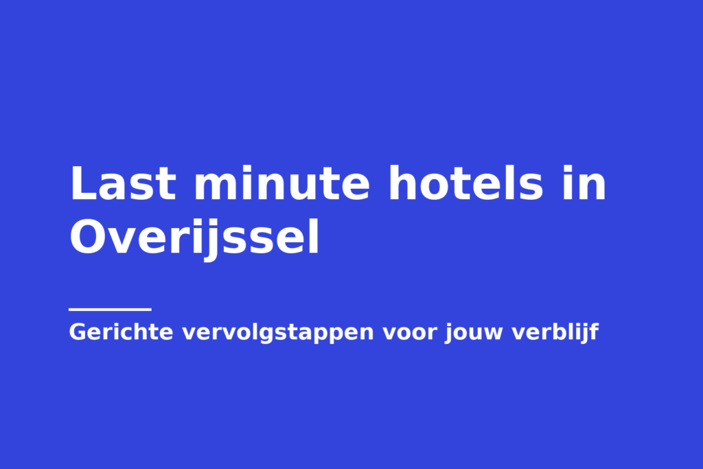 Last minute hotels in Overijssel