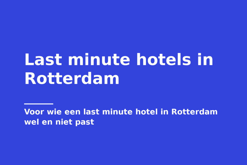 Last minute hotels in Rotterdam