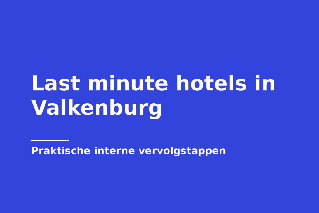 Last minute hotels in Valkenburg