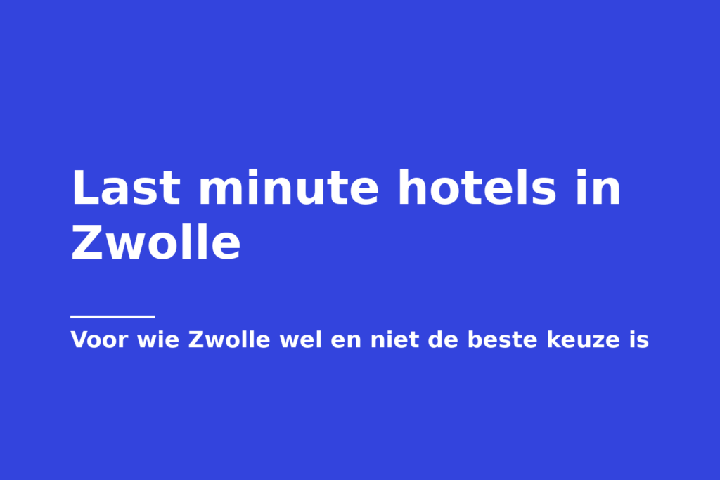 Last minute hotels in Zwolle