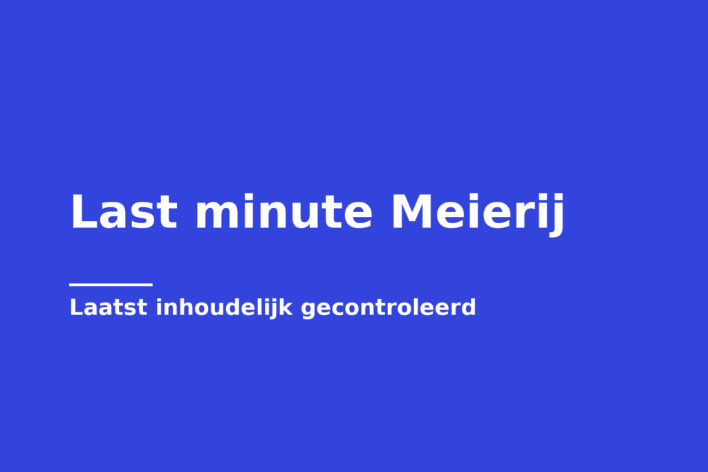 Last minute Meierij