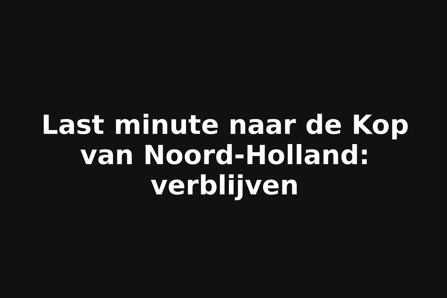 Last minute naar de Kop van Noord-Holland: verblijven
