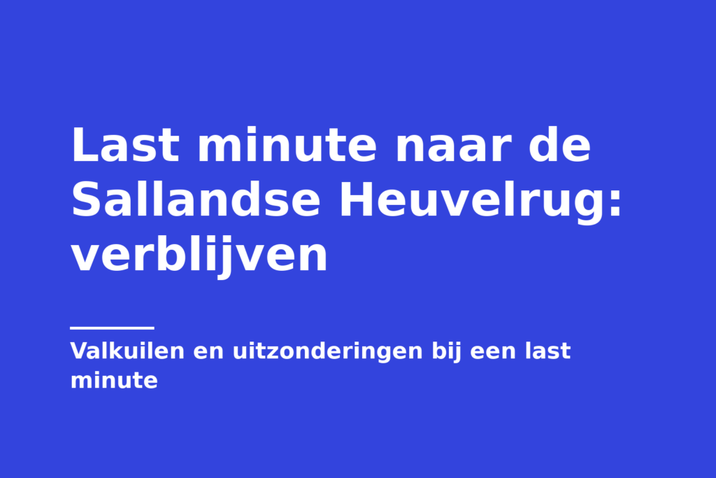 Last minute naar de Sallandse Heuvelrug: verblijven