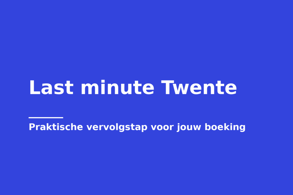 Last minute Twente