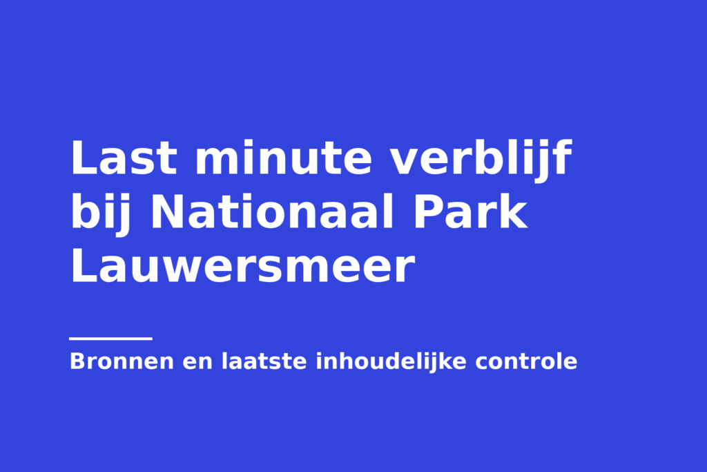 Last minute verblijf bij Nationaal Park Lauwersmeer