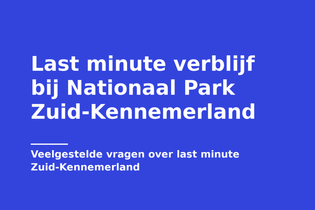 Last minute verblijf bij Nationaal Park Zuid-Kennemerland