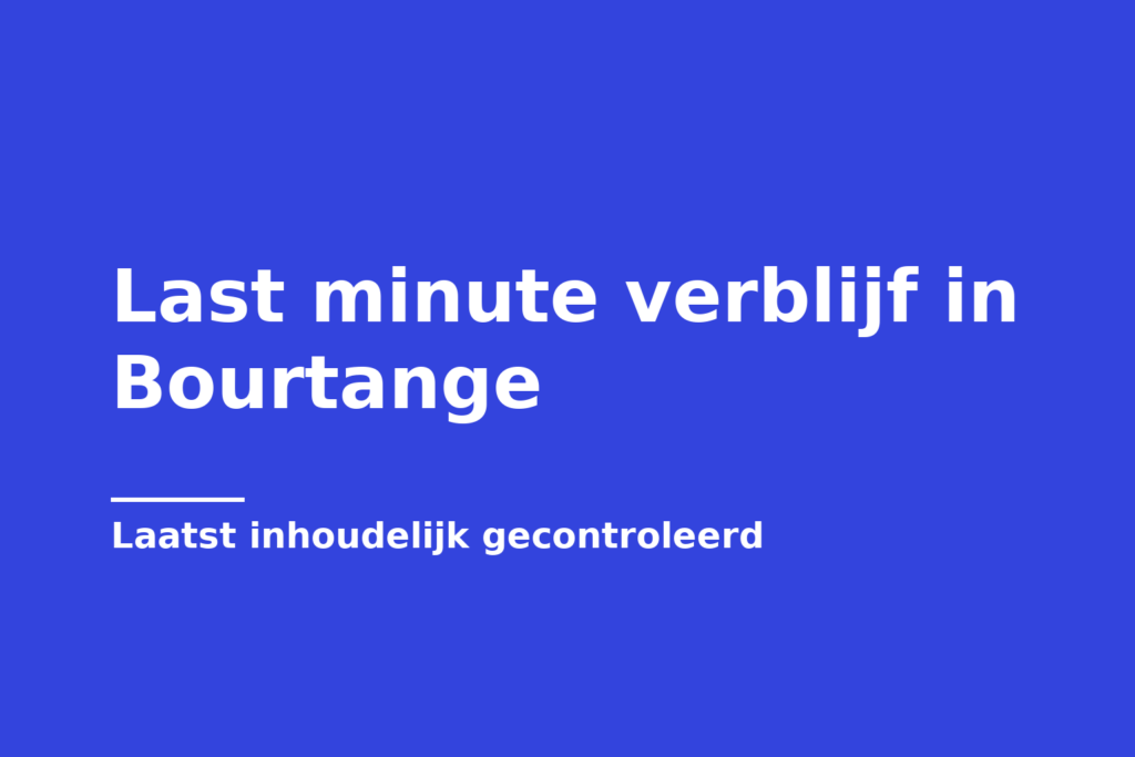 Last minute verblijf in Bourtange