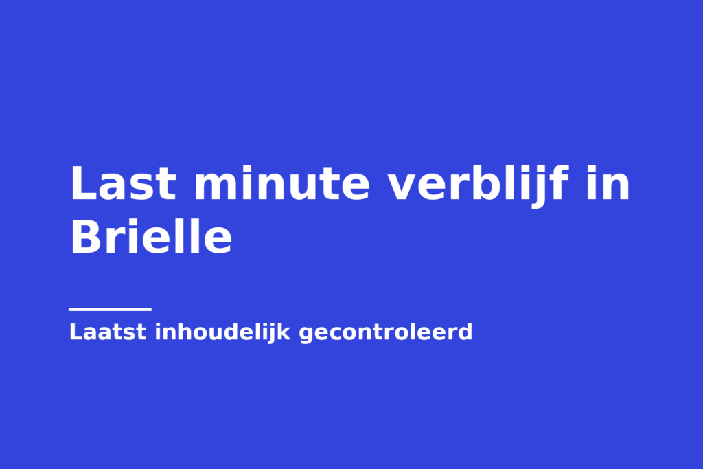 Last minute verblijf in Brielle
