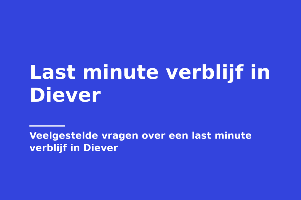 Last minute verblijf in Diever