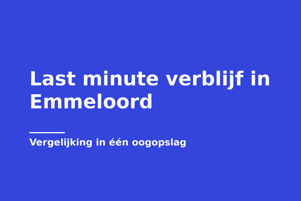 Last minute verblijf in Emmeloord