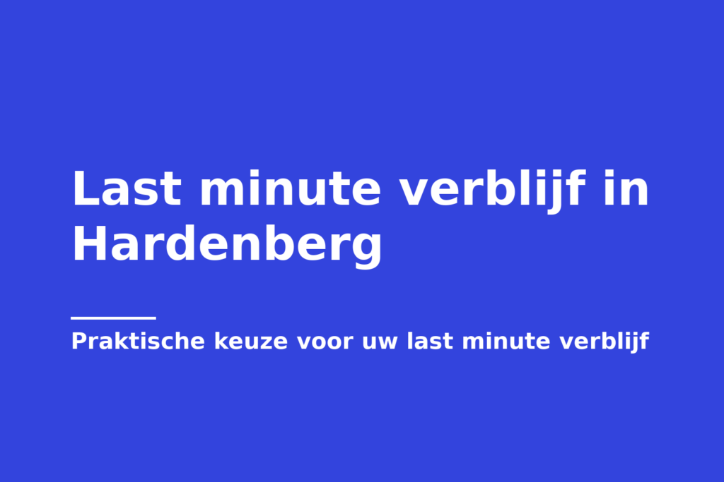 Last minute verblijf in Hardenberg