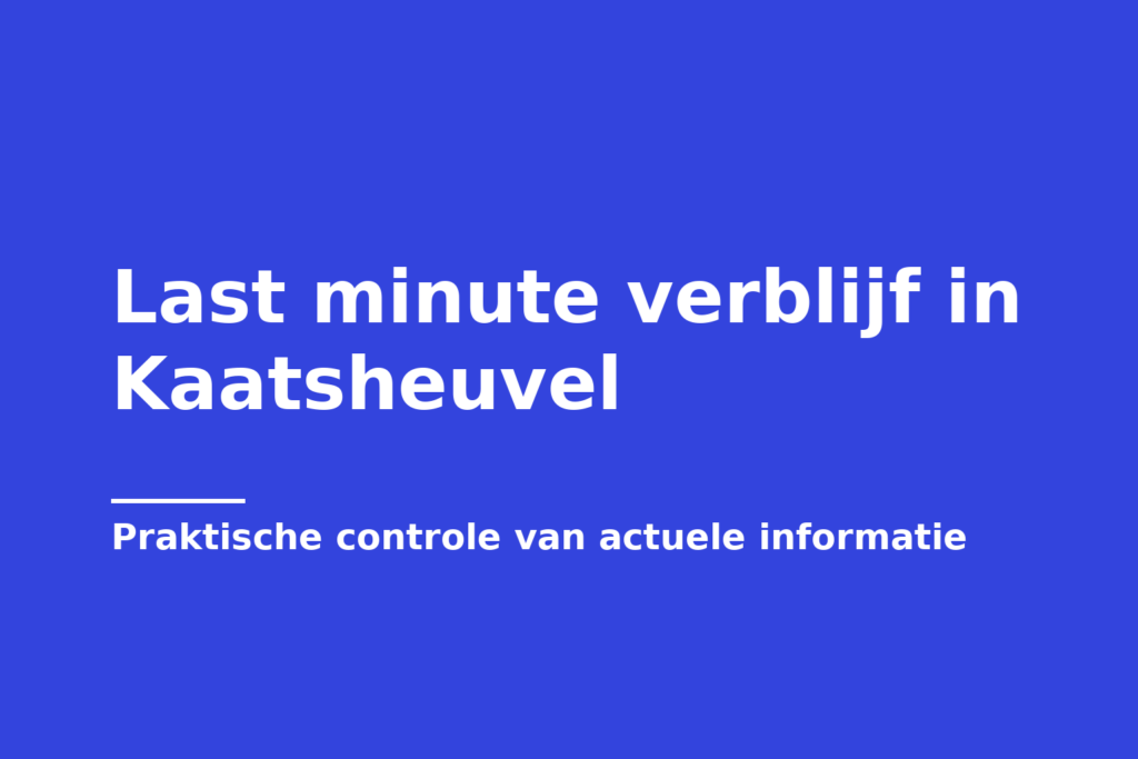 Last minute verblijf in Kaatsheuvel