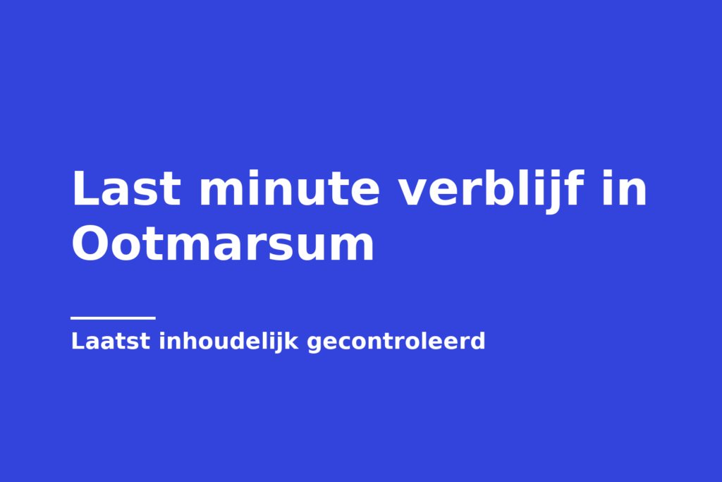 Last minute verblijf in Ootmarsum