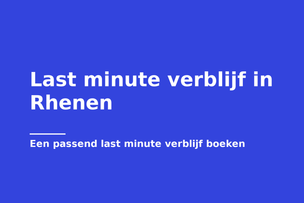 Last minute verblijf in Rhenen