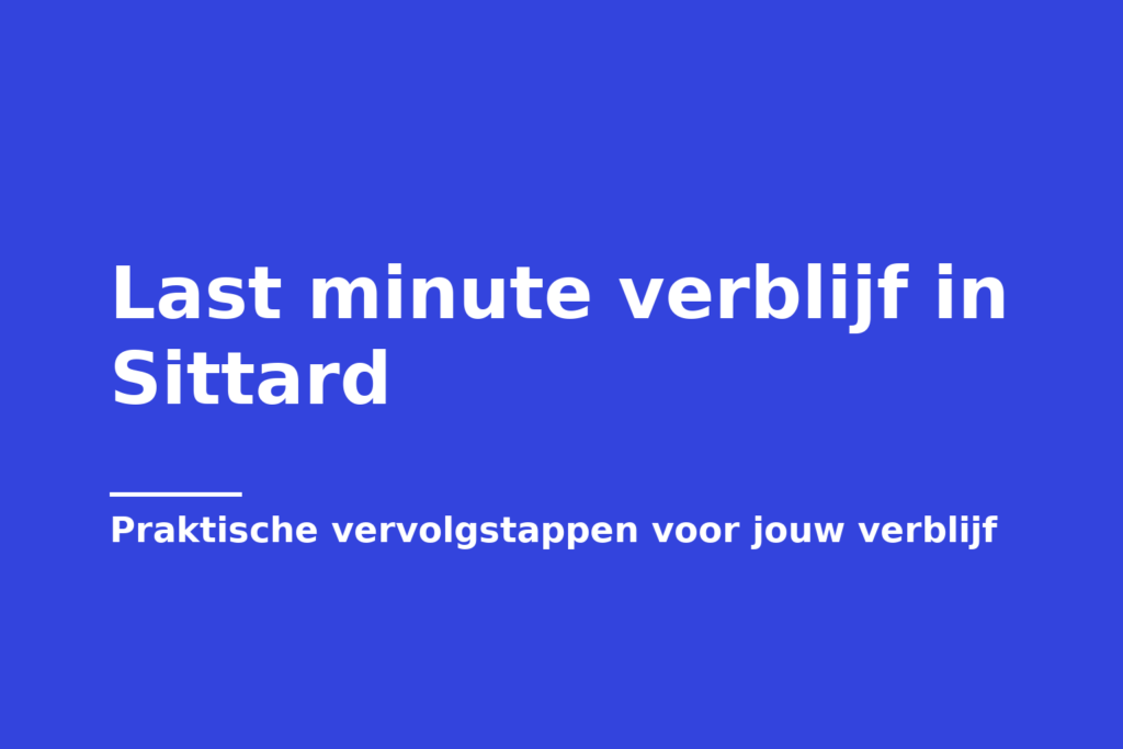 Last minute verblijf in Sittard