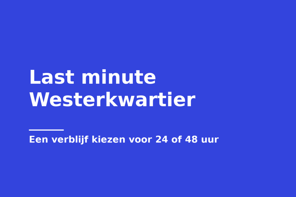 Last minute Westerkwartier