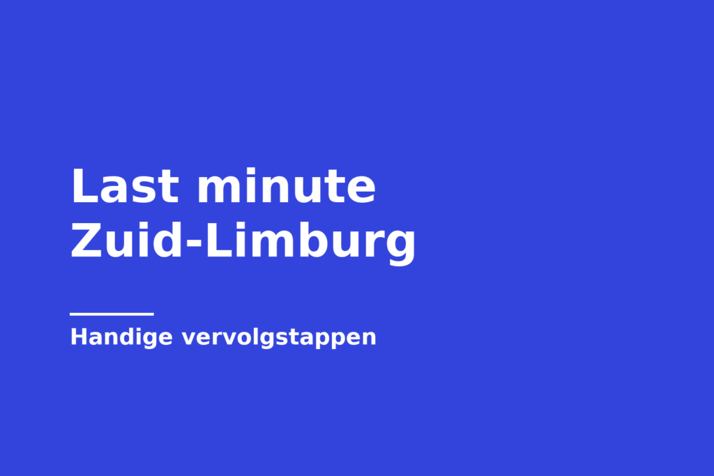 Last minute Zuid-Limburg