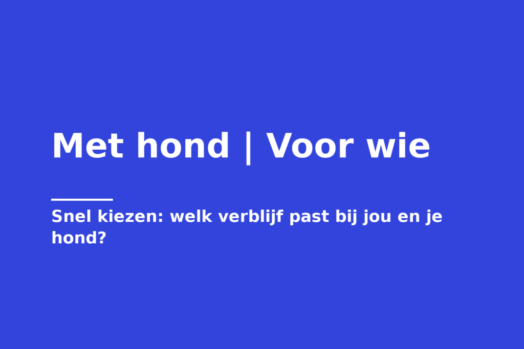 Met hond | Voor wie