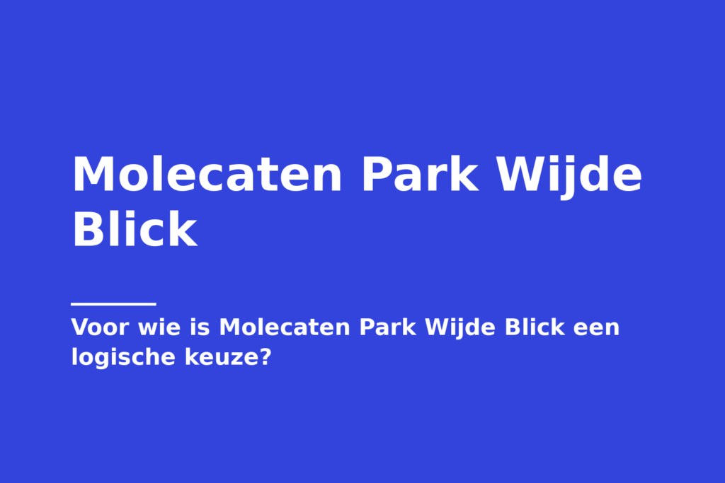 Molecaten Park Wijde Blick