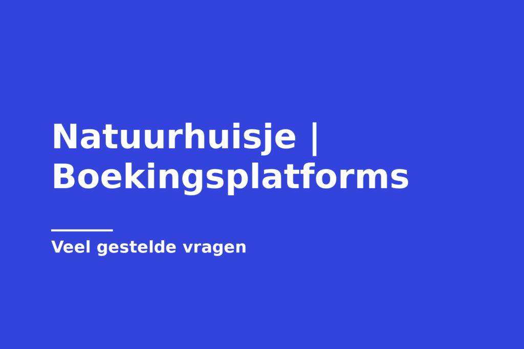 Natuurhuisje | Boekingsplatforms