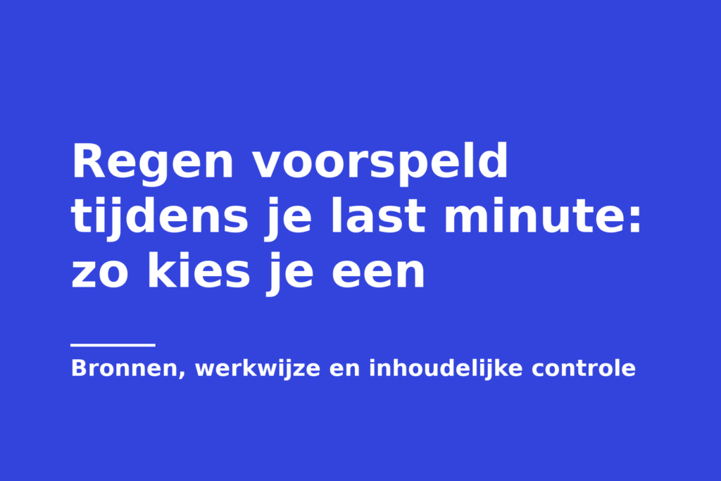 Regen voorspeld tijdens je last minute: zo kies je een