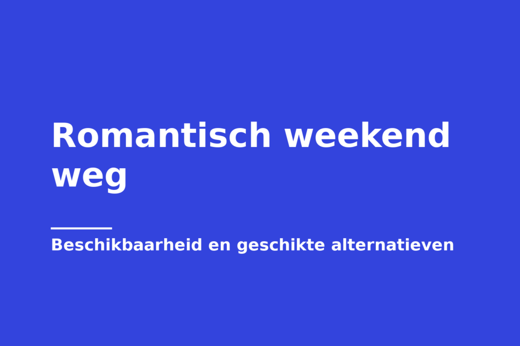 Romantisch weekend weg