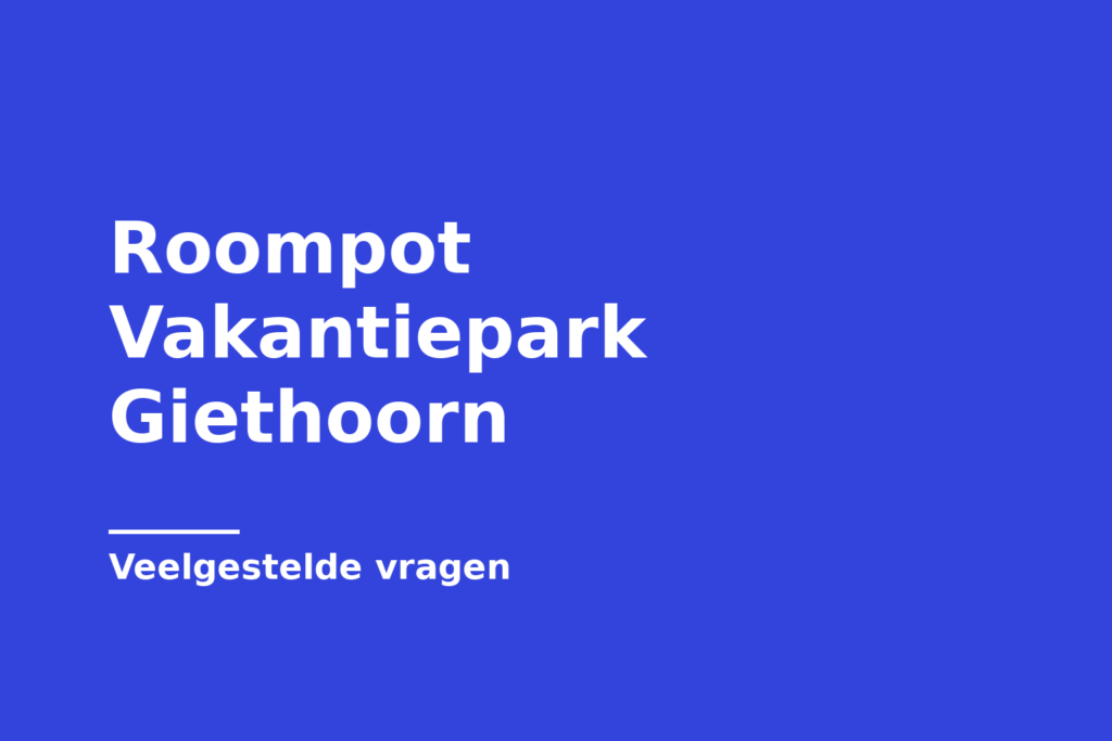 Roompot Vakantiepark Giethoorn