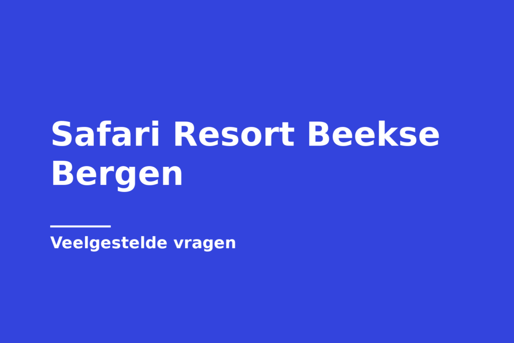Safari Resort Beekse Bergen