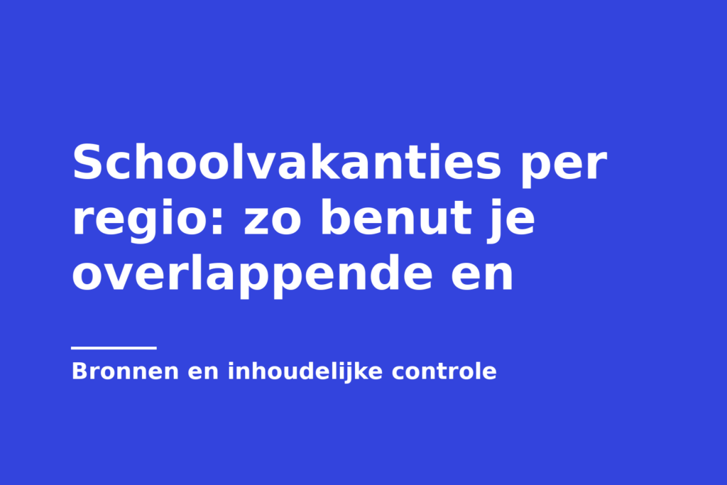 Schoolvakanties per regio: zo benut je overlappende en
