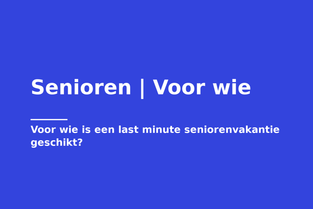 Senioren | Voor wie