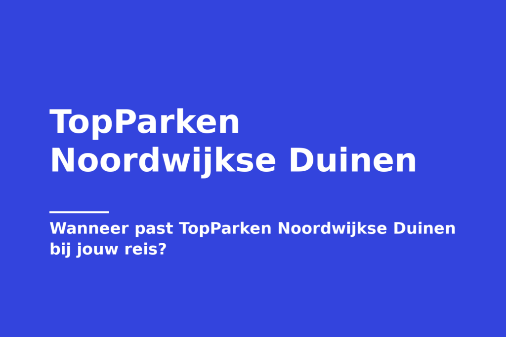 TopParken Noordwijkse Duinen