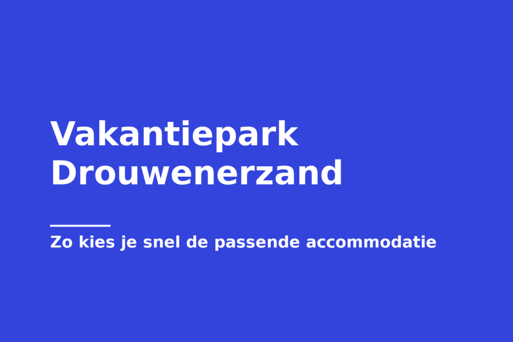 Vakantiepark Drouwenerzand