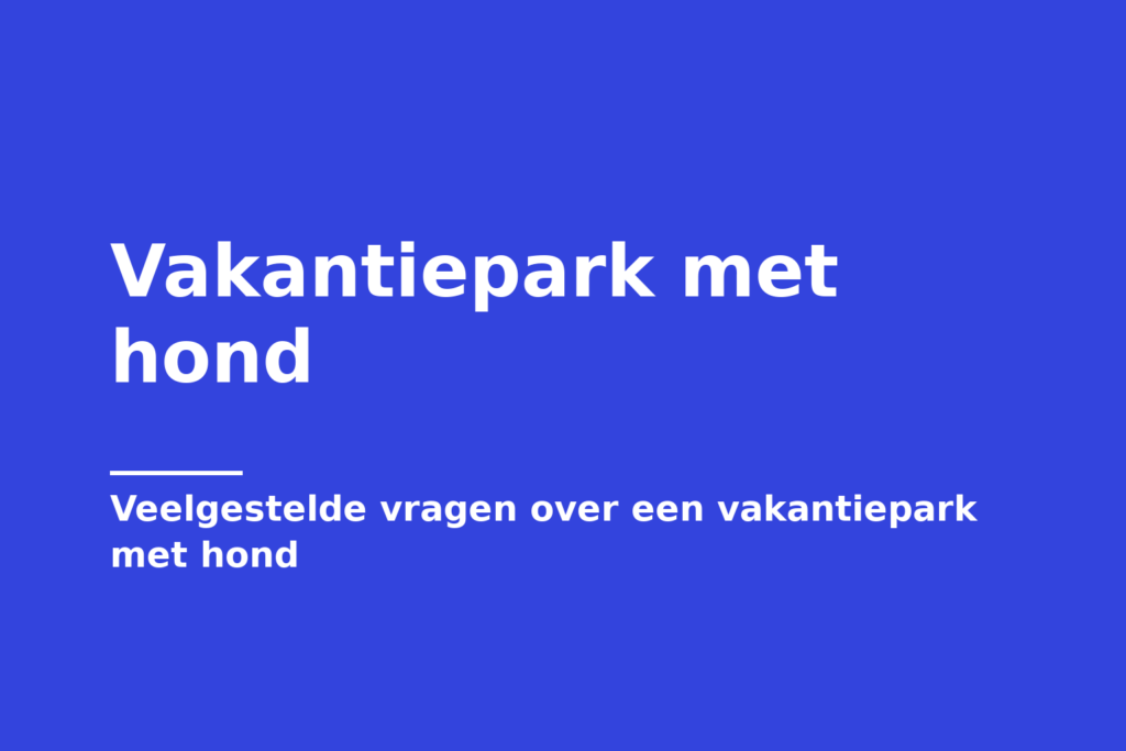 Vakantiepark met hond