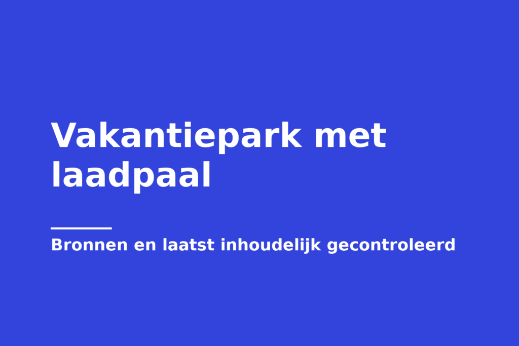 Vakantiepark met laadpaal