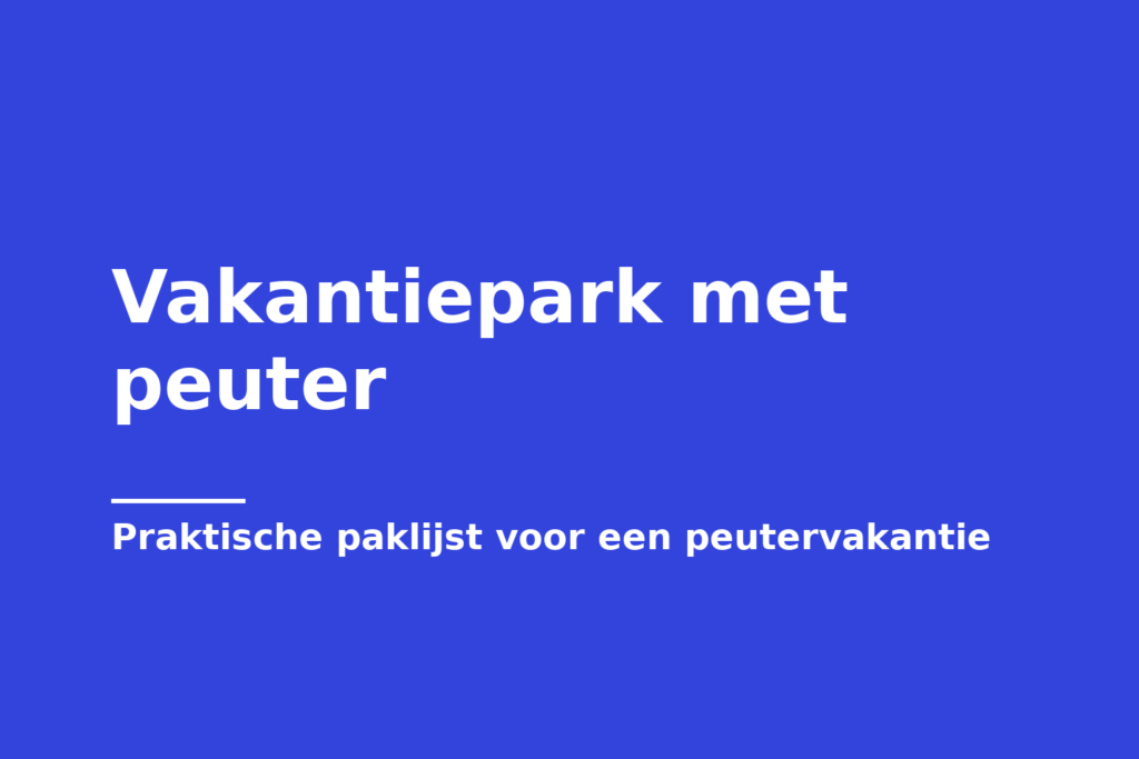 Vakantiepark met peuter