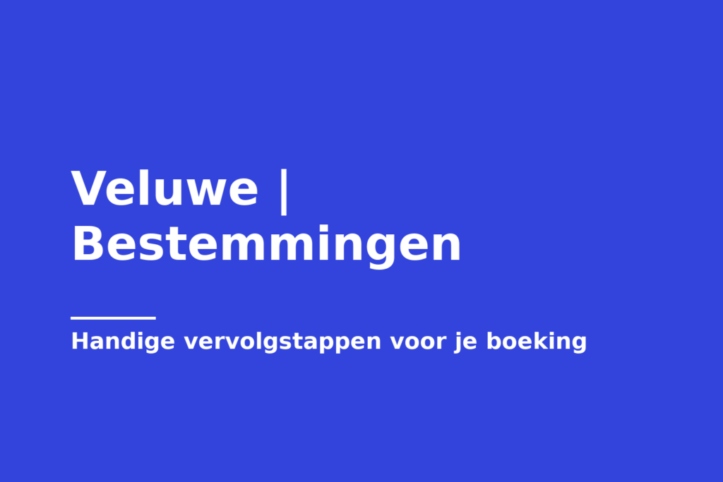 Veluwe | Bestemmingen